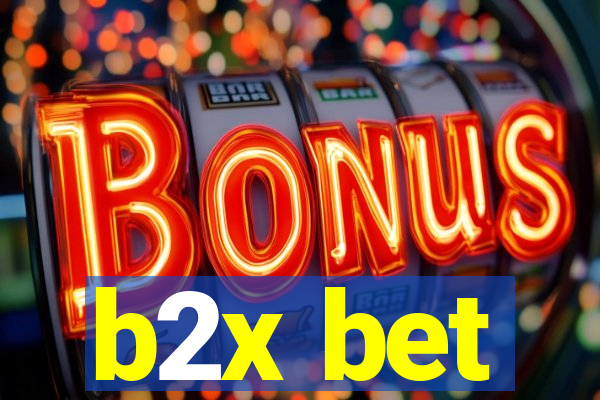 b2x bet