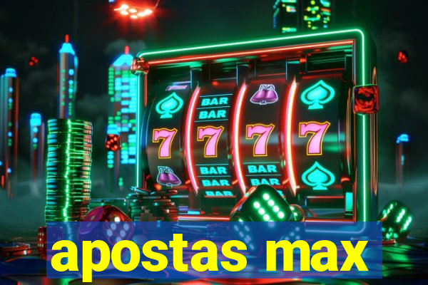 apostas max