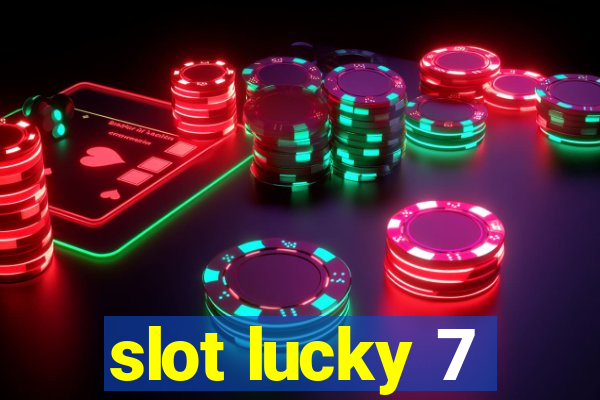 slot lucky 7