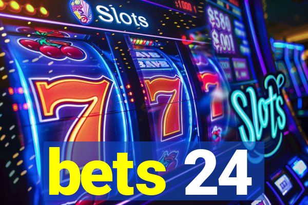 bets 24