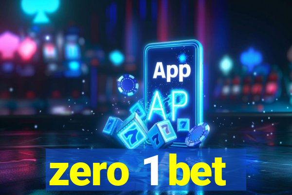 zero 1 bet