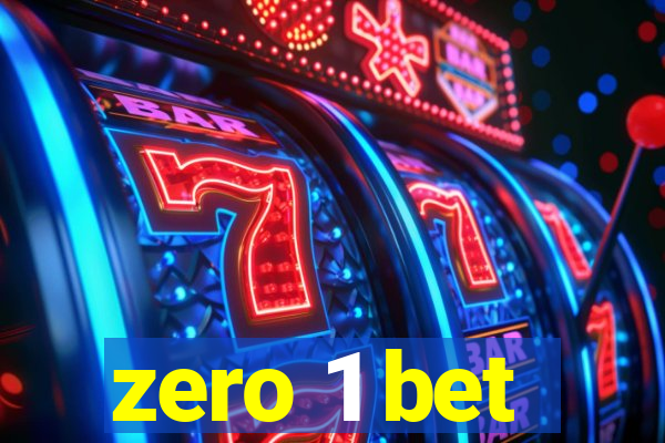 zero 1 bet