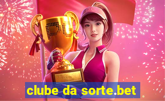 clube da sorte.bet