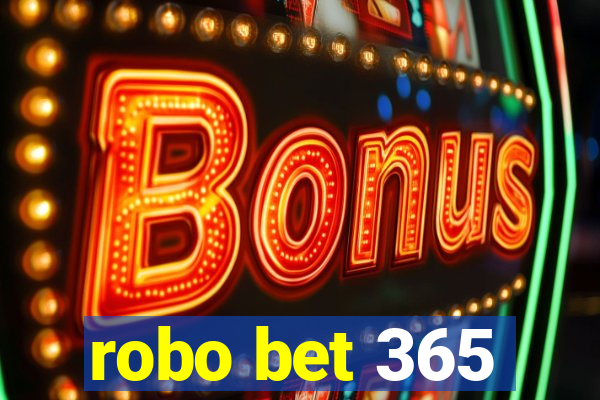 robo bet 365