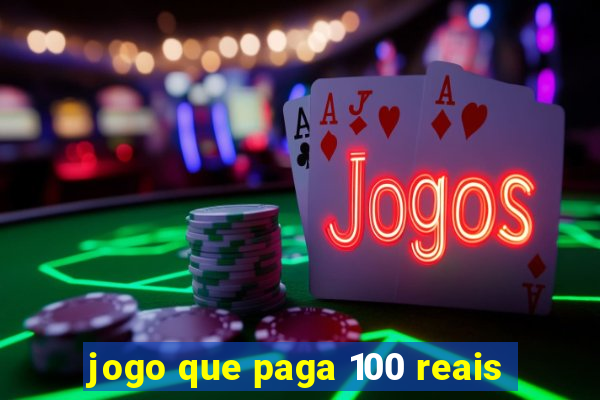 jogo que paga 100 reais