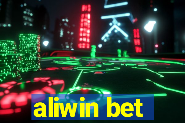 aliwin bet