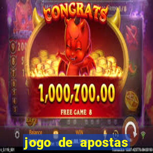 jogo de apostas que ganha dinheiro