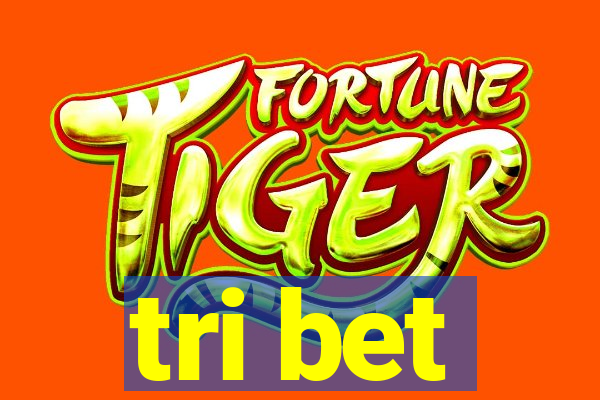 tri bet