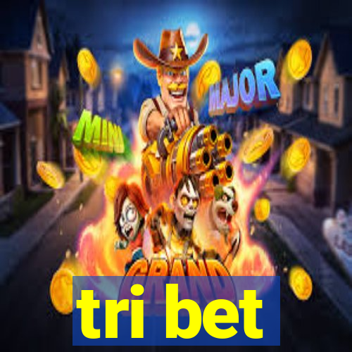 tri bet