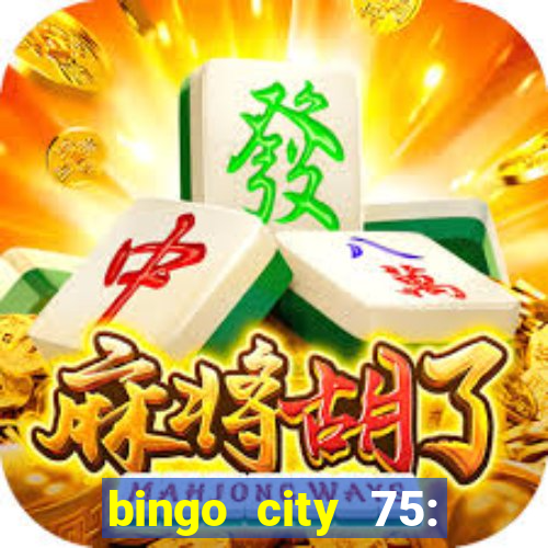 bingo city 75: bingo & slots