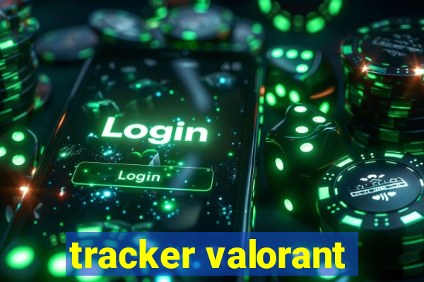 tracker valorant