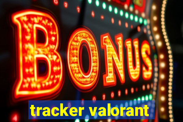 tracker valorant