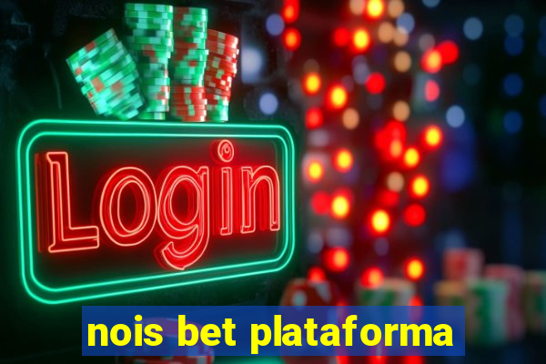 nois bet plataforma