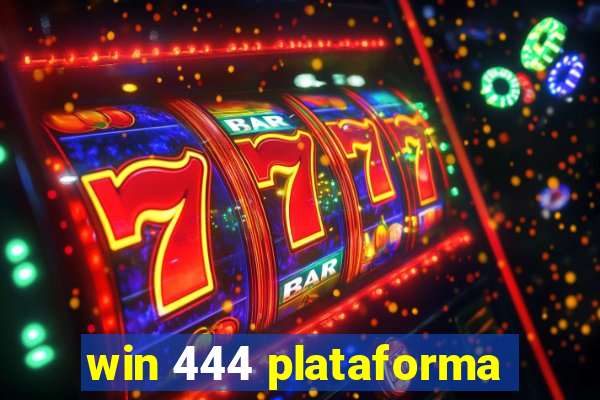 win 444 plataforma