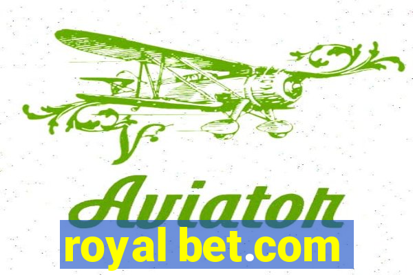 royal bet.com