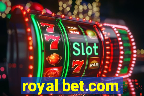 royal bet.com