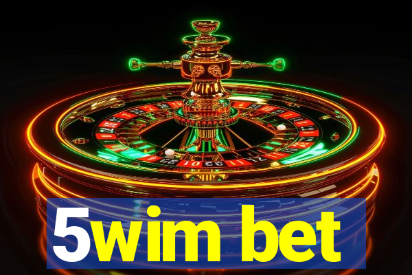 5wim bet