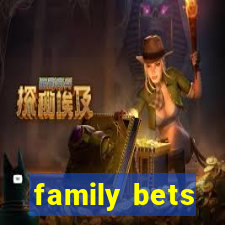 family bets