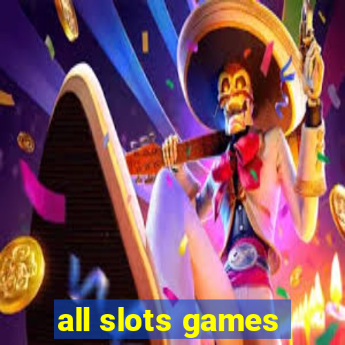 all slots games