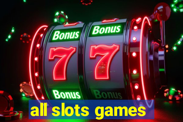 all slots games