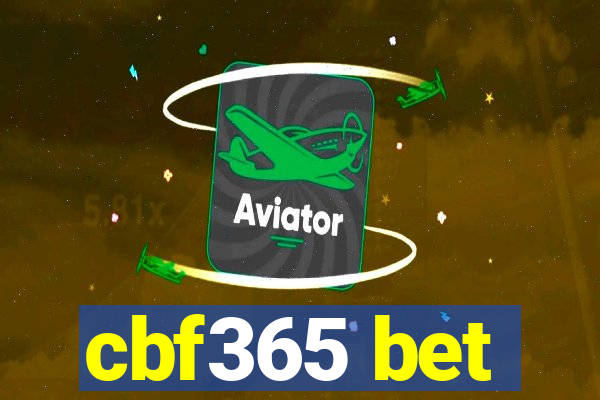 cbf365 bet