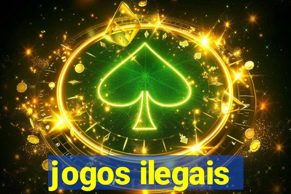 jogos ilegais