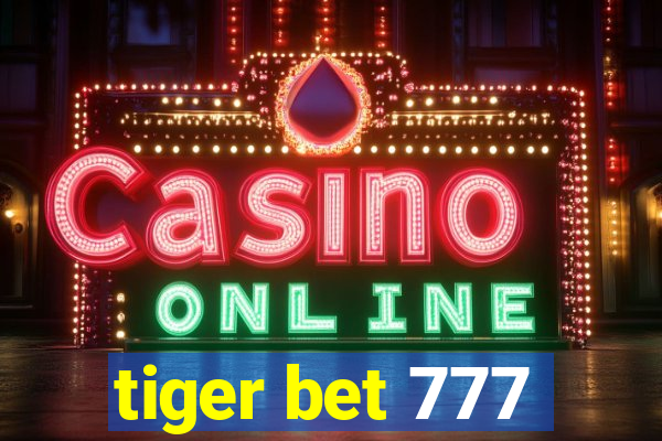 tiger bet 777