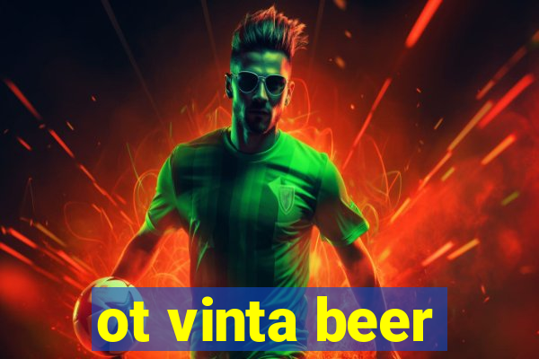 ot vinta beer