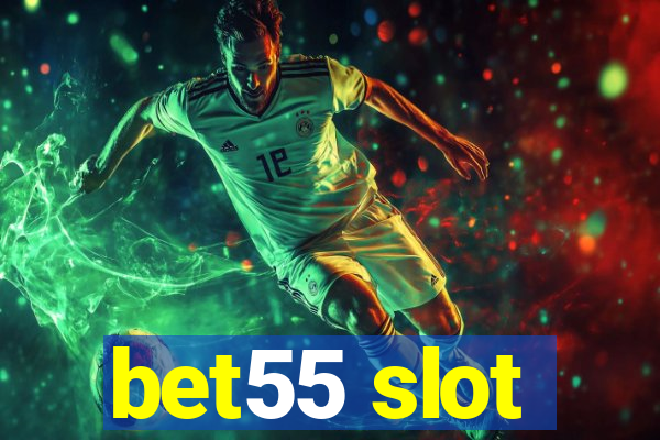 bet55 slot