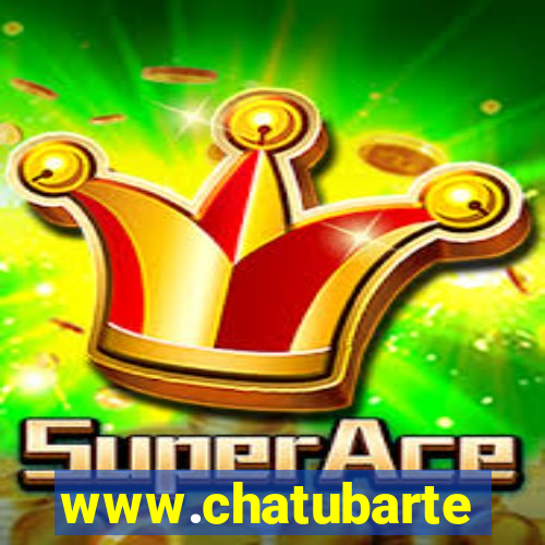 www.chatubarte