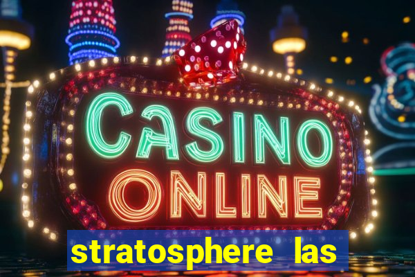 stratosphere las vegas hotel & casino