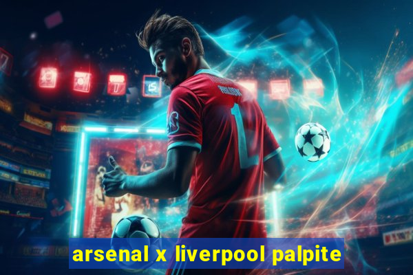 arsenal x liverpool palpite