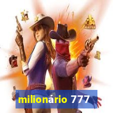 milionário 777