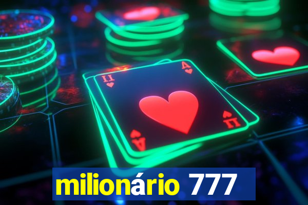 milionário 777