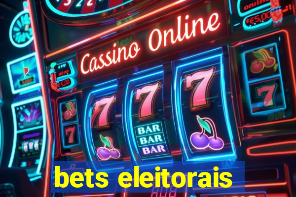 bets eleitorais