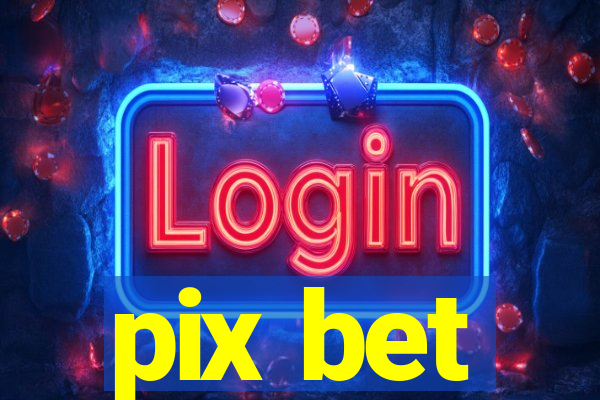 pix bet