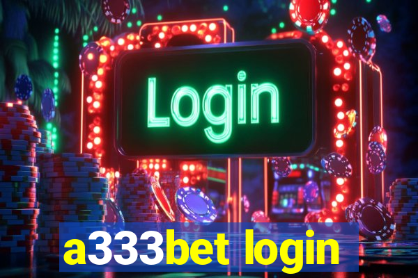 a333bet login