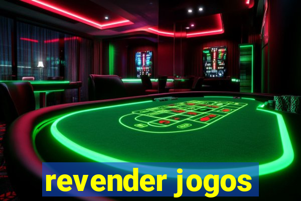 revender jogos