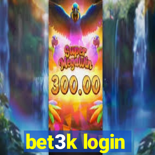 bet3k login