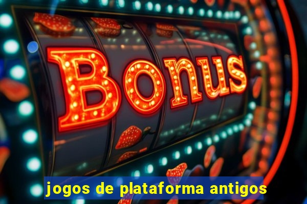 jogos de plataforma antigos