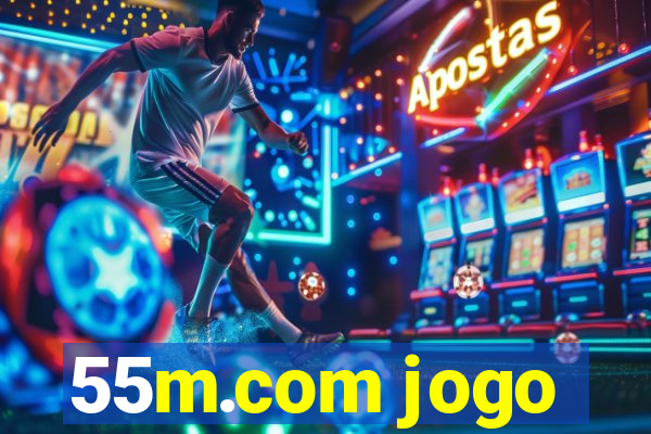 55m.com jogo