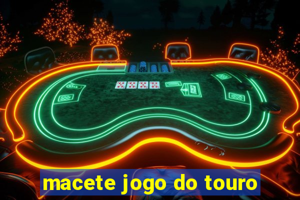 macete jogo do touro