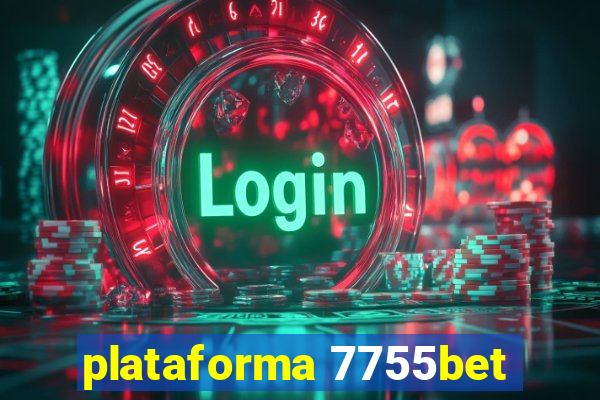 plataforma 7755bet