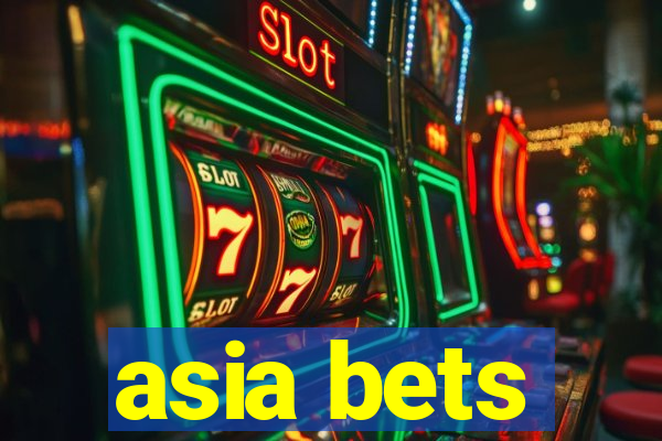 asia bets