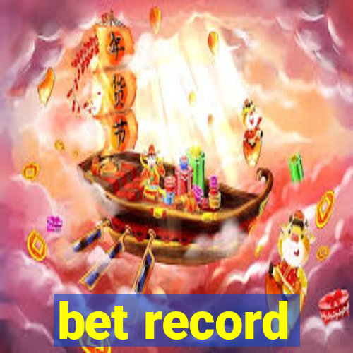 bet record