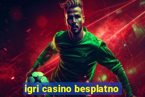 igri casino besplatno