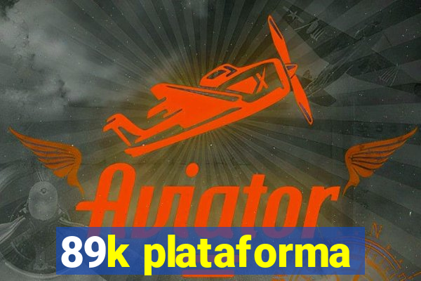 89k plataforma