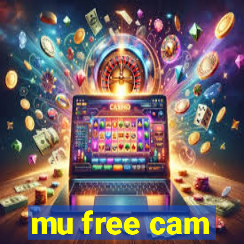 mu free cam