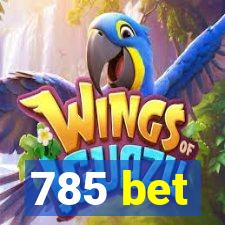 785 bet