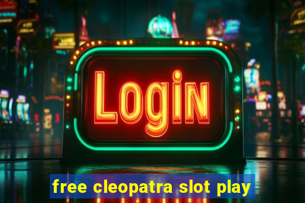 free cleopatra slot play